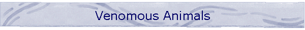 Venomous Animals